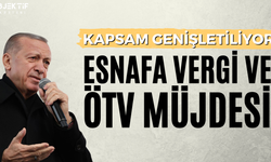 Erdoğan'dan esnaflara müjde: Vergi ve ÖTV muafiyetinde kapsam genişliyor: 320 bin liradan 700 bin liraya yükseldi
