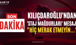 Kılıçdaroğlu'ndan 'staj mağdurları' mesajı! "Hiç endişe etmeyin" diyerek seslendi: Tek amacım...