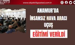 Anamur’da İnsansız Hava Aracı Uçuş Eğitimi Verildi