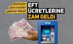 EFT Ücretlerine zam geldi