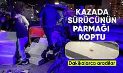 Kazada sürücünün kopan parmağını dakikalarca aradılar