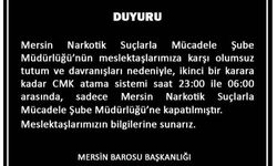 Mersin Barosu'ndan tepki çeken karar: Narkotik şubeye avukat görevlendirilmeyecek