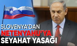 Slovenya'dan Netanyahu'ya seyahat yasağı