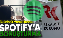 Rekabet Kurulu'ndan Spotify'a soruşturma
