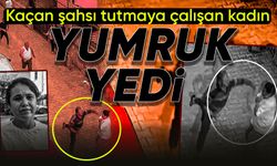 Kaçan şahsı tutmaya çalışan kadın yumruk yedi