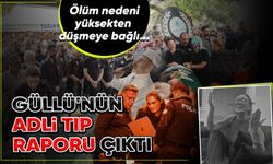 Güllü'nün adli tıp raporu çıktı; ölüm nedeni yüksekten düşme