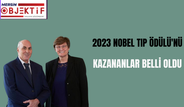 2023 Nobel Tıp Ödülü'nü kazanlar belli oldu 