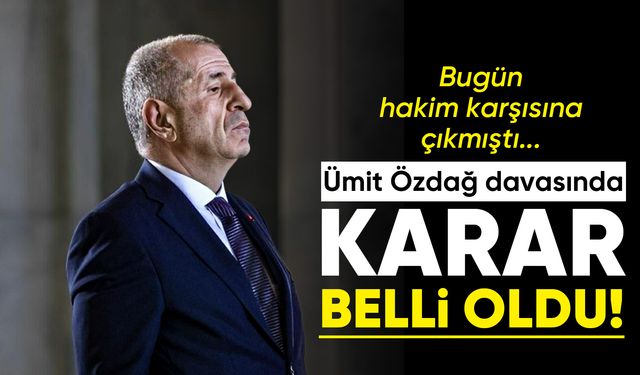 Ümit Özdağ davasında karar belli oldu