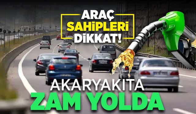 Depoları doldurun… Pompada zam var!