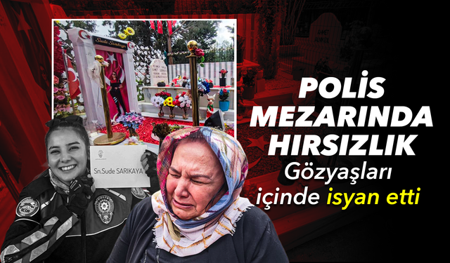 Güvenlik kameralı polis mezarından hırsızlık, anneyi gözyaşlarına boğdu