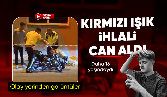 Kırmızı ışık ihlali can aldı