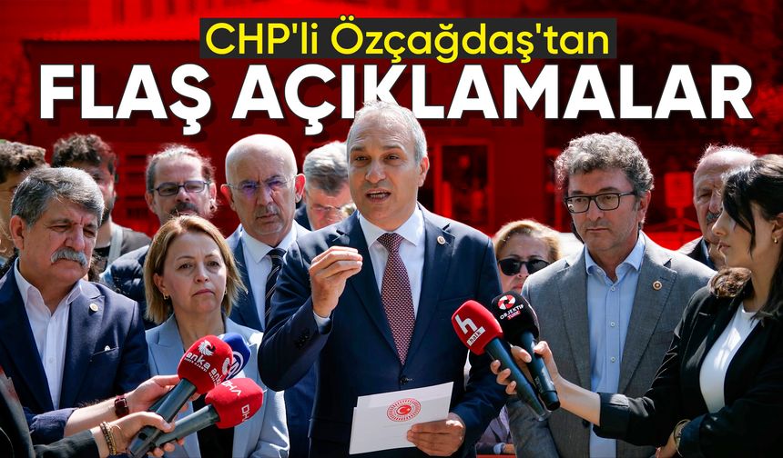 Özçağdaş:"AYM Kararına Uymuyorsunuz Hangi Yeni Anayasa'yı Konuşacağız?"