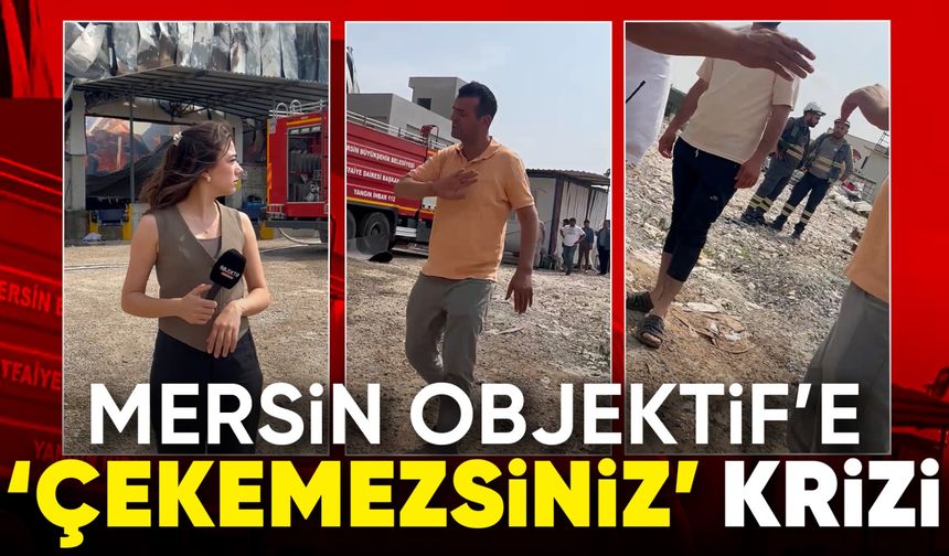 Yangın anında basın engeli! Objektif’e ‘çekemezsiniz’ krizi