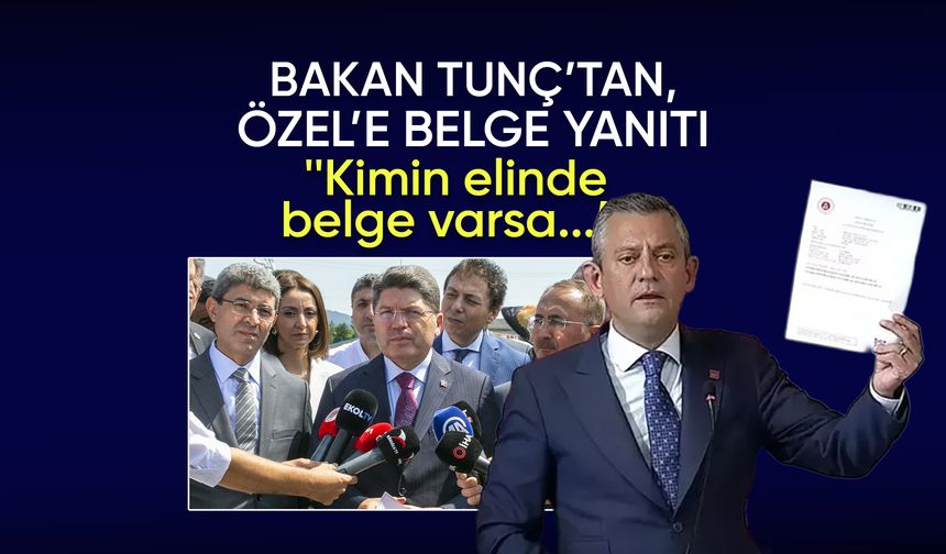 Tunç, ''Kimin elinde belge varsa gitsin yargı makamlarına versin''