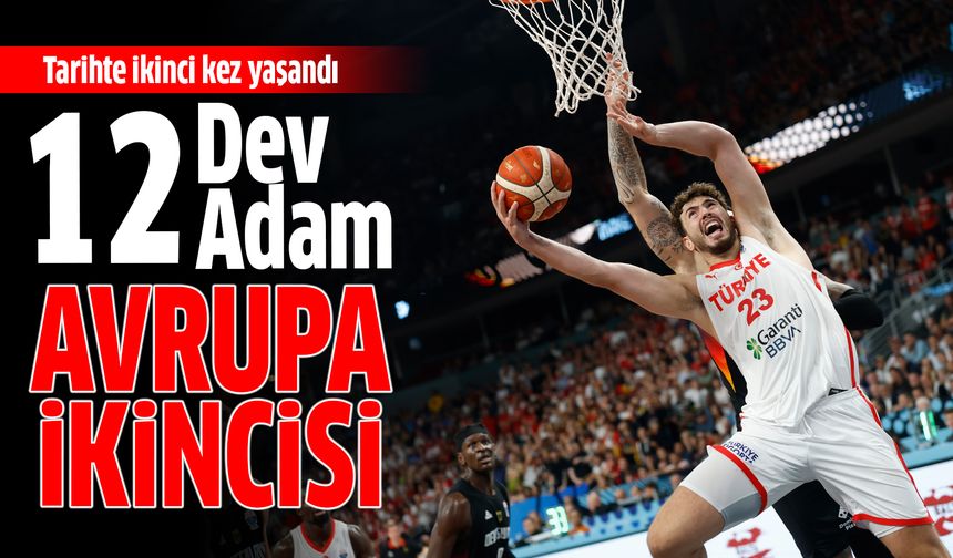 A Milli Erkek Basketbol Takımı ikinci kez Avrupa ikincisi oldu