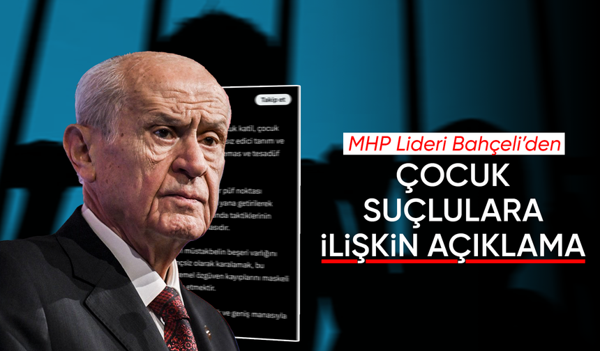 Devlet Bahçeli: ''Çocukların istismarı vahim ve yakın bir tehdit!