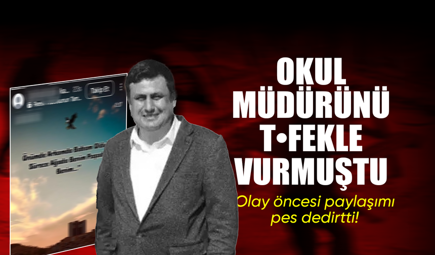 Okul müdürünü tüfekle vuran çocuğun paylaşımı ortaya çıktı
