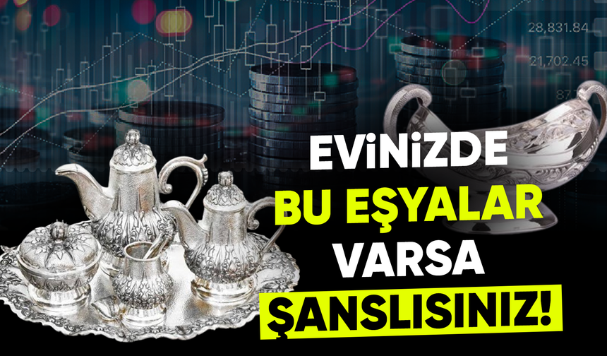 Evinizde bu tepsi varsa şanslısınız! 2 kiloluk gümüş 200 bin TL’ye dayandı