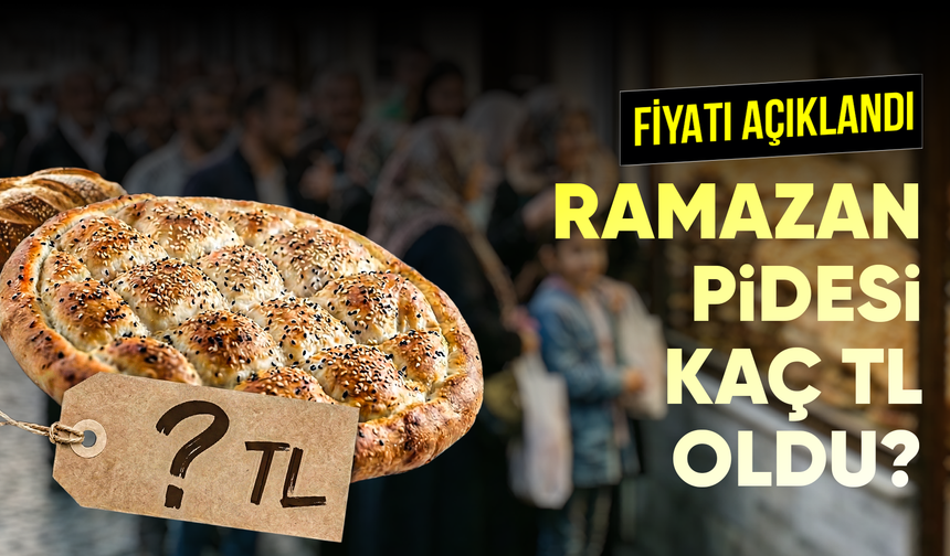 Ramazan pidesi fiyatları belli oldu