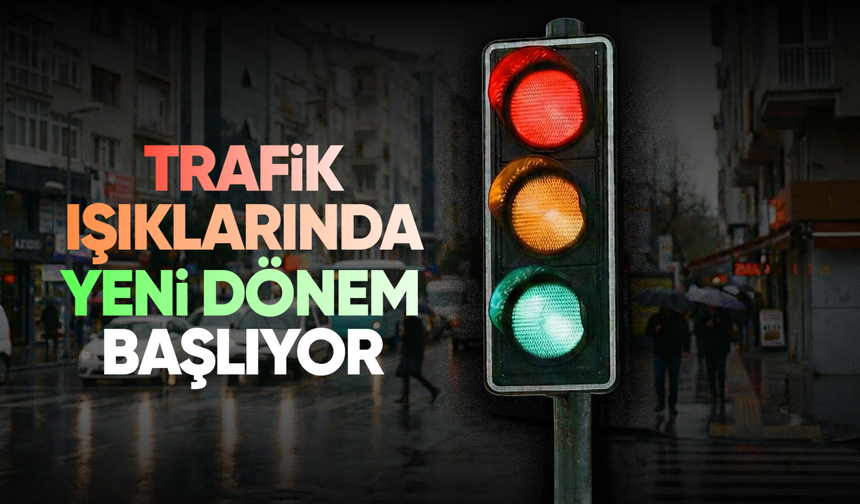 Kırmızı, sarı, yeşil yetmedi: Trafik Işıklarına “beyaz ışık” geliyor