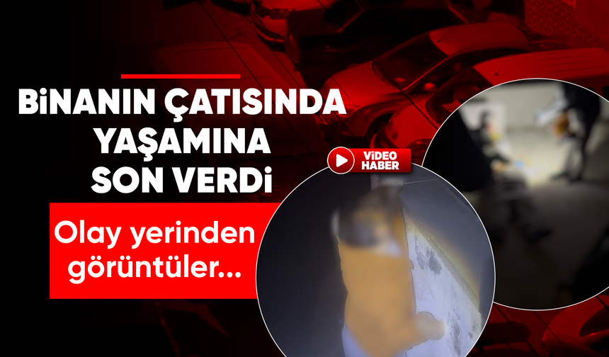 35 yaşındaki genç yaşamına son verdi