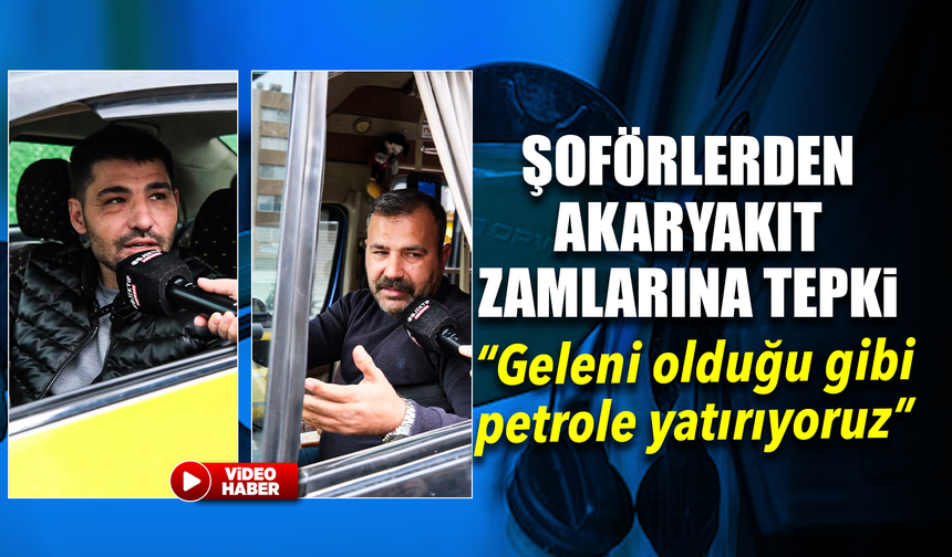 Akaryakıt zamlarına minibüsçüler ve taksicilerden tepki
