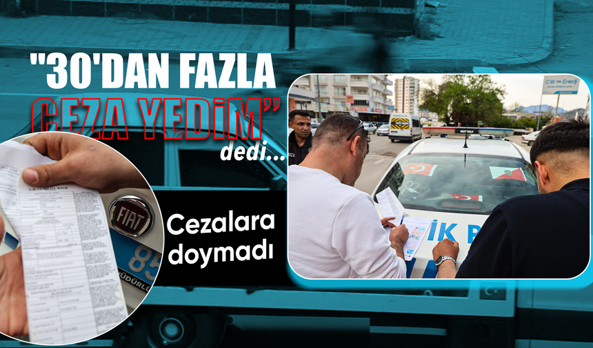 Cezalara doymadı, "Çalışıyorum, taksitle ödüyorum, bu bir zevk" dedi