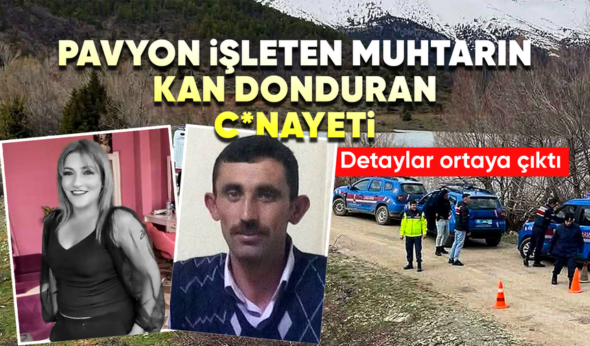 Pavyon işleten muhtarın 7 aylık hamile kadını öldürttüğü ortaya çıktı