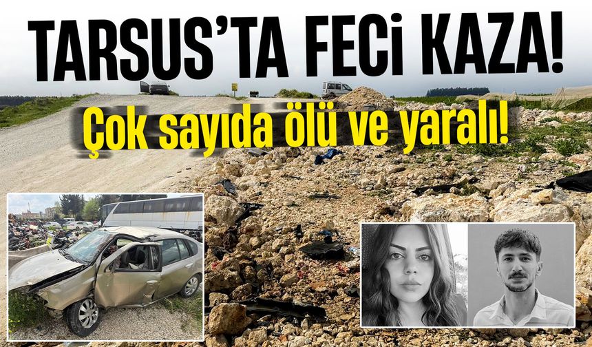 Tarsus'ta feci kaza: 2 ölü, 2 yaralı