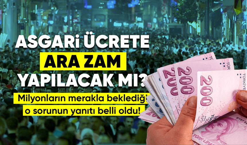 Güler: Asgari Ücrete Ara Zam Yok