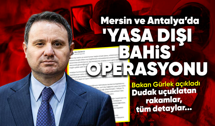 Antalya ve Mersin'de 'yasa dışı bahis' operasyonu: 233 gözaltı