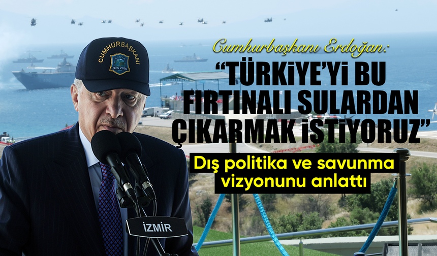 Erdoğan: “Türkiye’yi Bu Fırtınalı Sulardan Sahili Selamete Çıkarmak İstiyoruz”