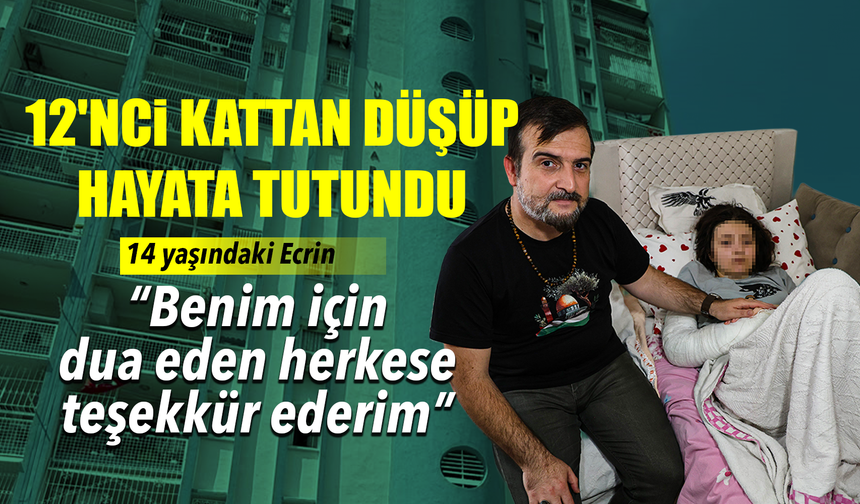 Adana'da 12'nci kattan düşüp hayata tutunan çocuk taburcu edildi