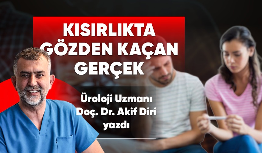 Çocuk sahibi olmak isteyen çiftlerde erkek faktörü — Üroloji Uzmanı Doç. Dr. Akif Diri yazdı