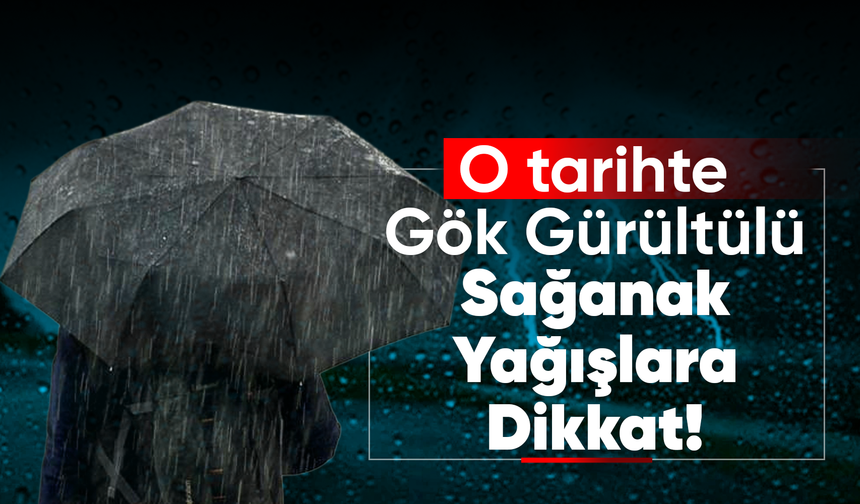 Doğu Akdeniz'de Gök Gürültülü Sağanak Yağışlara Dikkat!