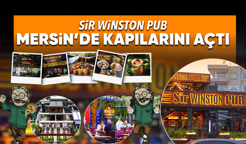 Sir Winston Pub Mersin’de kapılarını açtı