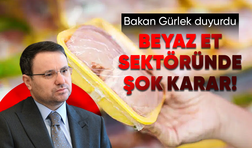 Bakan Gürlek: Beyaz et sektöründeki 13 şirkete denetim kayyımı atandı