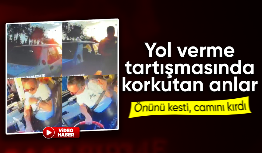 Otobüsün önünü kesip camını kıran ehliyetsiz sürücüye 420 bin TL ceza