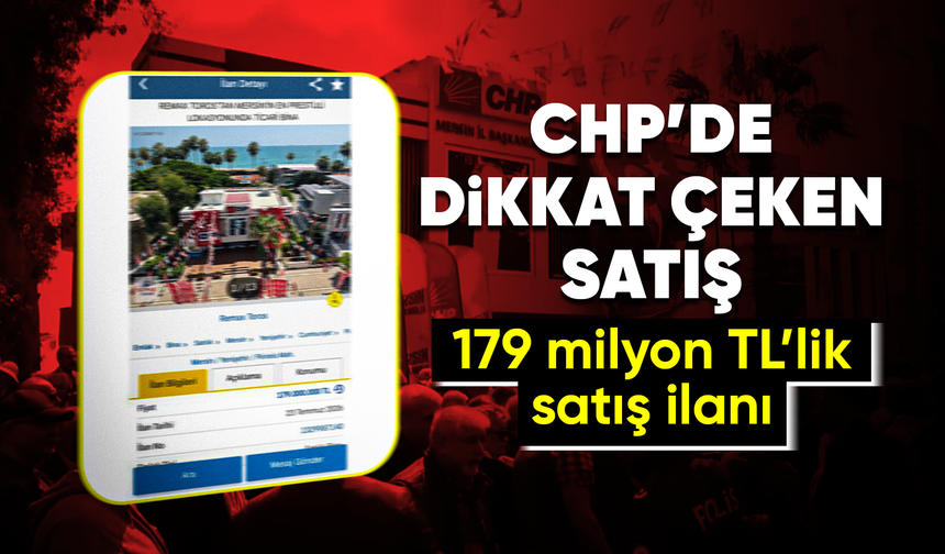 CHP Mersin İl Başkanlığı binası satışa çıkarıldı