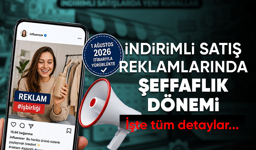 Ticaret Bakanlığı'ndan indirimli satış reklamlarında şeffaflık dönemi