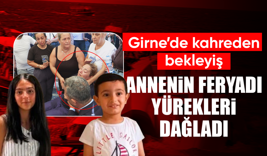 KKTC’de 2 çocuğu tekne faciasında kaybolan annenin feryatları yürek yaktı