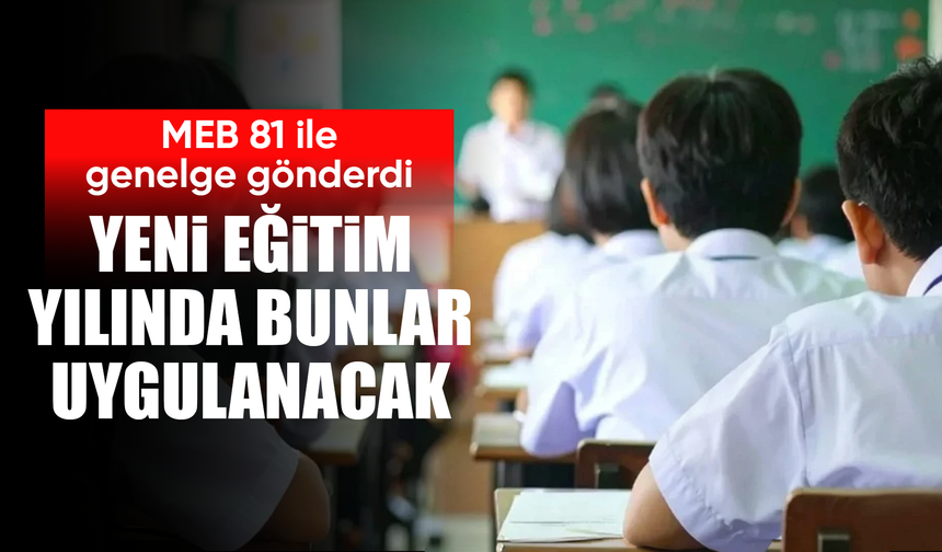 MEB 14 Eylül'de başlayacak yeni eğitim-öğretim yılı için 81 ile genelge gönderdi