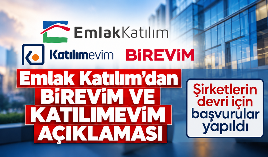 Emlak Katılım’dan Birevim ve Katılımevim açıklaması