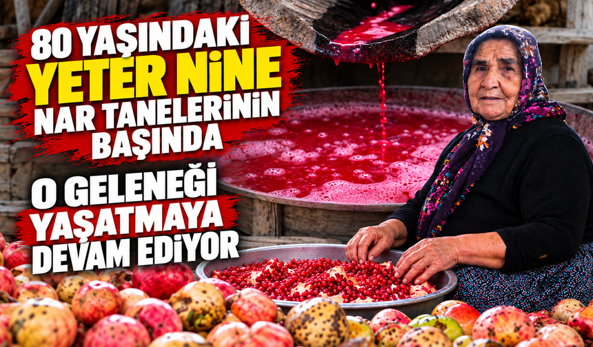 80 yaşındaki Yeter nine, nar tanelerinin başında geleneği yaşatıyor