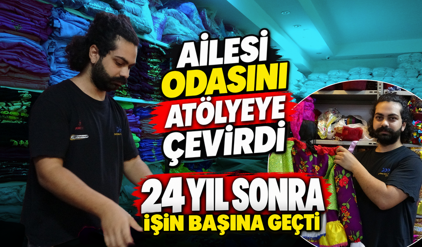 Çocukken odasında başlayan aile mesleğini devraldı, şimdi severek sürdürüyor