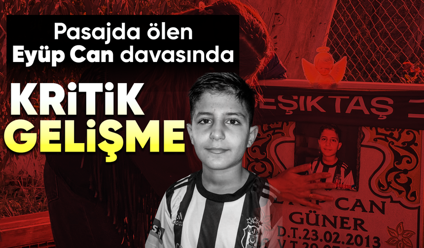 Pasajda ölen Eyüp Can davası: Savcı mütalaasını açıkladı, ağırlaştırılmış müebbet istedi
