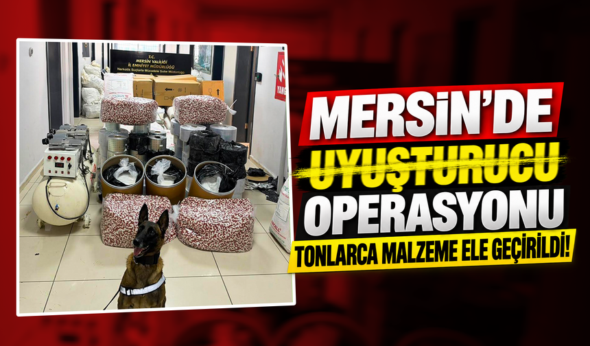 Mersin'de 1 ton 100 kilo katkı ile 100 kilo sentetik ecza maddesi ele geçirildi