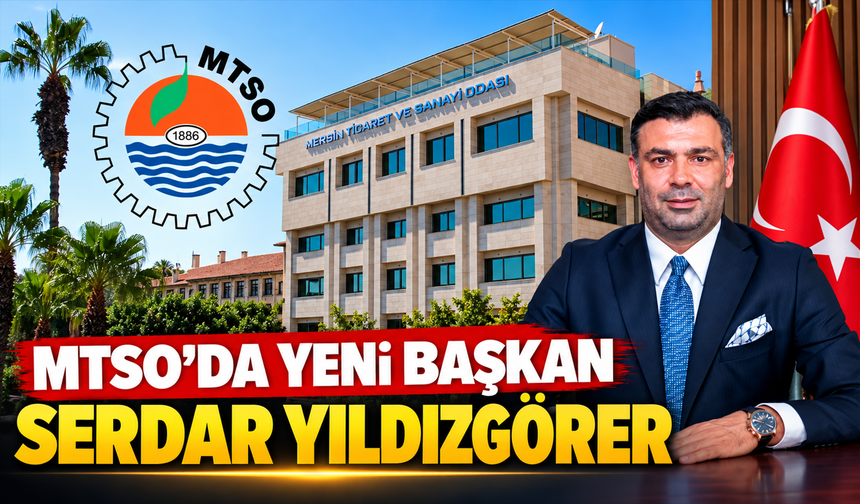 MTSO’nun yeni başkanı Serdar Yıldızgörer oldu